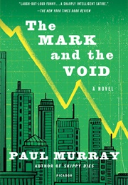 The Mark and the Void (Paul Murray)