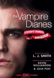 Stefan&#39;s Diaries: Origins (L.J. Smith)
