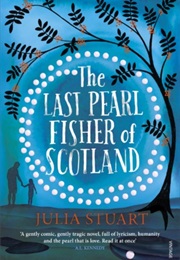 The Last Pearl Fisher of Scotland (Julia Stuart)
