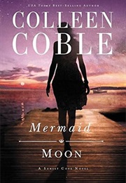 Mermaid Moon (Colleen Coble)