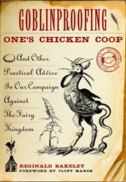 Goblinproofing One&#39;s Chicken Coop (Reginald Bakeley)