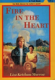 Fire in the Heart (Liza Ketchum Murrow)