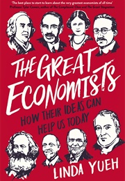 The Great Economists: How Their Ideas Can Help Us Today (Linda Yueh)