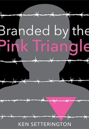 Branded by the Pink Triangle (Ken Setterington)