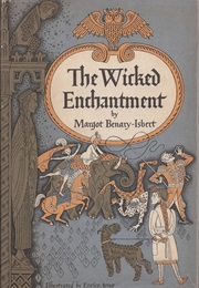The Wicked Enchantment (Margot Benary)