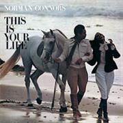 Norman Connors - This Is Your Life