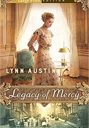 Legacy of Mercy (Lynn Austin)