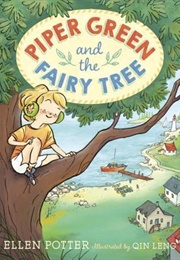 Piper Green and the Fairy Tree (Ellen Potter)