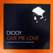 Give Me Love - Diddy