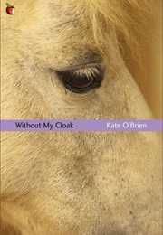 Without My Cloak (Kate O&#39;Brien)