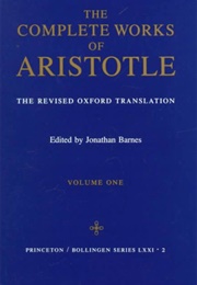 Complete Works of Aristotle (Edited by Jonathan Barnes)