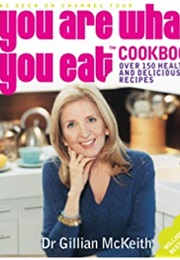 You Are What You Eat: The Plan That Will Change Your Life (Gillian McKeith)