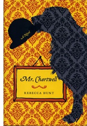 Mr Chartwell (Rebecca Hunt)