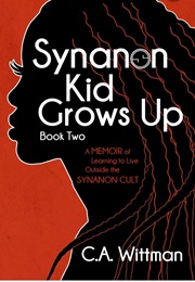 Synanon Kid Grows Up (C.A. Wittman)