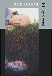 Elegy Owed (Bob Hicok)