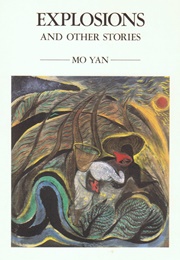 Explosions and Other Stories (Mo Yan)
