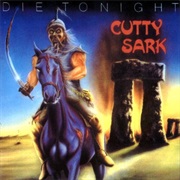 Cutty Sark - Die Tonight