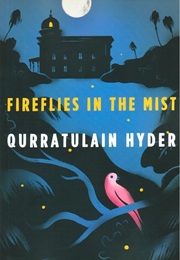 Fireflies in the Mist (Qurratulain Hyder)