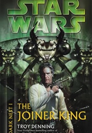 Star Wars: Dark Nest I - The Joiner King (Troy Denning)