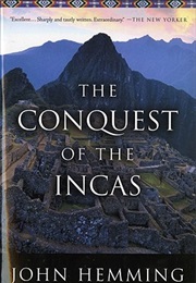The Conquest of the Incas (John Hemming)