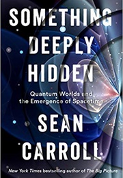 Something Deeply Hidden (Sean Carroll)