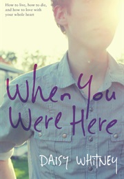 When You Were Here (Daisy Whitney)