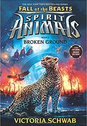 Spirit Animals : Fall of the Beasts - Broken Ground (Victoria Schwab)