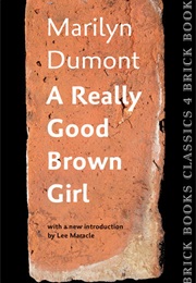 A Really Good Brown Girl (Marilyn Dumont)
