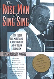 The Rose Man of Sing Sing (James McGrath Morris)