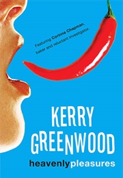 Heavenly Pleasures (Kerry Greenwood)