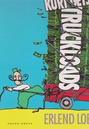 Kurt Gets Truckloads (Erlend Loe)