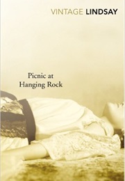Picnic at Hanging Rock (Joan Lindsay)