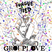 Tongue Tied - Grouplove