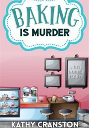 Baking Is Murder (Kathy Cranston)