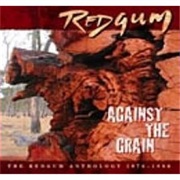 Redgum - Against the Grain - The Redgum Anthology 1976-1986