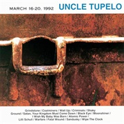 Uncle Tupelo - March 16-20, 1992