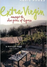Extra Virgin Amongst the Olive Groves of Liguria (Annie Hawes)