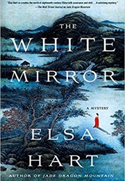 The White Mirror (Elsa Hart)