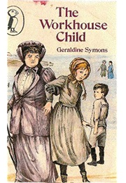 The Workhouse Child (Geraldine Symons)