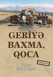 Old Man, Don't Look Back (Ilyas Afandiyev)