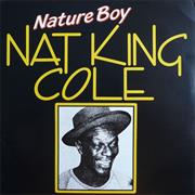 Nature Boy - Nat King Cole