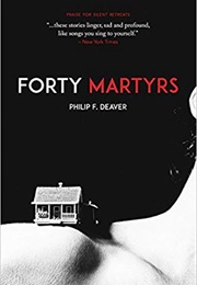 Forty Martyrs (Philip F. Deaver)