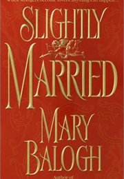 Slightly Married (Mary Balogh)