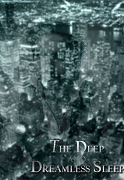 The Deep and Dreamless Sleep (2006)