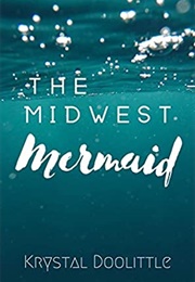 The Midwest Mermaid (Krystal Doolittle)