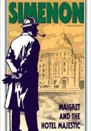 Maigret and the Hotel Majestic (Georges Simenon)