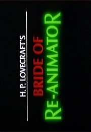 Bride of Re-Animator. (1989)