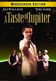 A Taste of Jupiter (2005)