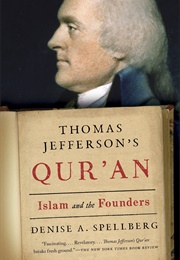 Thomas Jefferson's Qur'an: Islam and the Founders (Denise A. Spellberg)