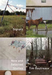 Signals (Tim Gautreaux)